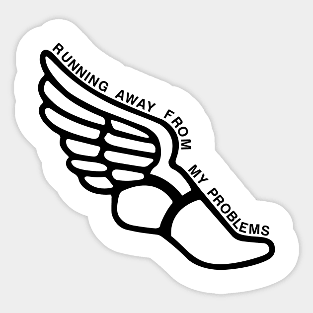 Running away from my problems Sticker by PaletteDesigns